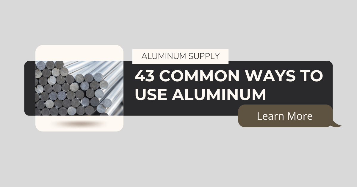 43 Uses of Aluminum